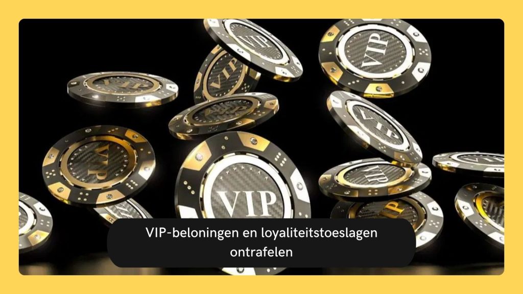 VIP-beloningen en loyaliteitstoeslagen ontrafelen