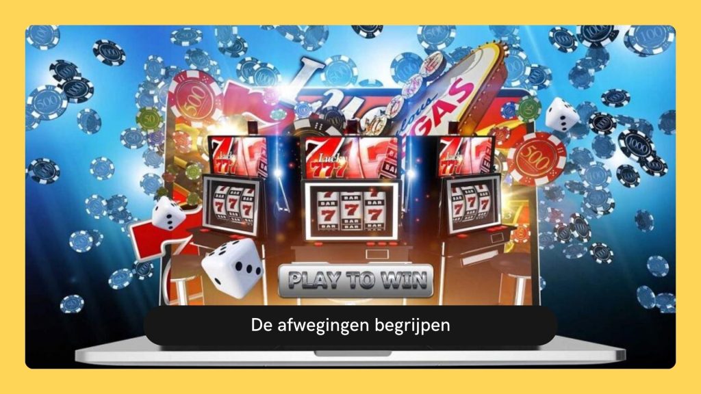 De afwegingen begrijpen